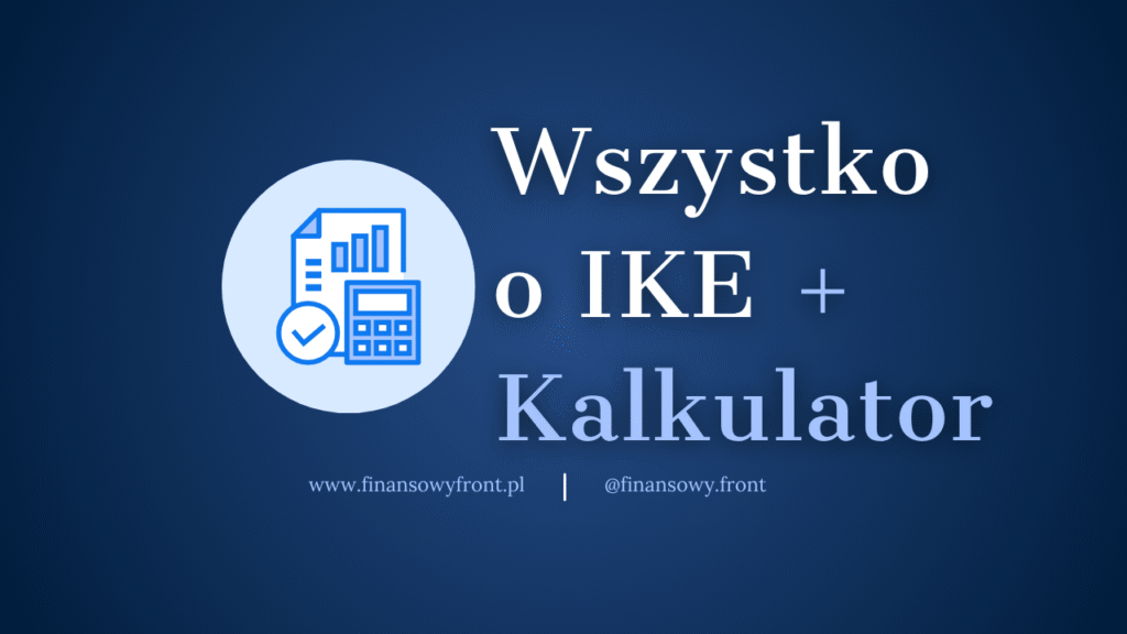 Kompletny Przewodnik Po IKE - Wszystko O IKE + Kalkulator
