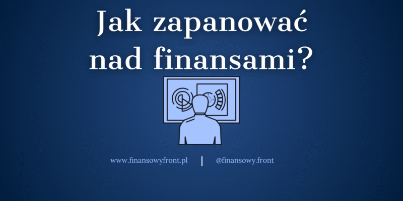 Nie Bogacę Się Pomimo Niezłych Zarobków – Jak Zapanować Nad Finansami?